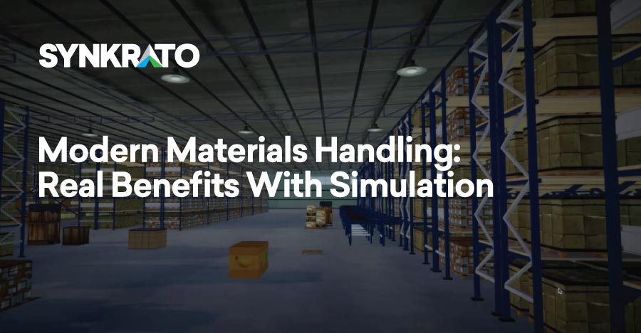 Real Benefits With Simulation