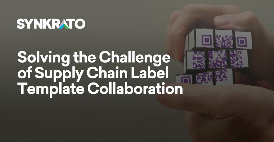 Solving the Challenge of Supply Chain Label Template Collaboration