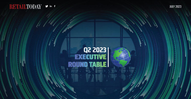 Retail Today Q2 2023 Executive Roundtable